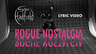 Savi Hadfield - Rogue Nostalgia (Official Lyric Video)