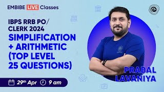 IBPS RRB PO/CLERK 2024 | SIMPLIFICATION + ARITHMETIC | TOP LEVEL 25 QUESTIONS | MATHS | PRABAL SIR