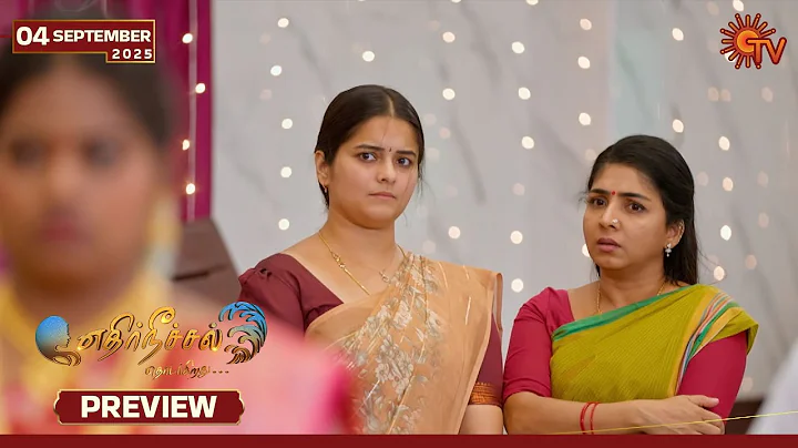 Ethirneechal Thodargiradhu - Preview | 04 Sep 2025 | Tamil Serial | Sun TV
