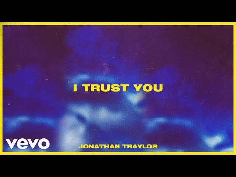 Jonathan Traylor - I Trust You (Official Audio)