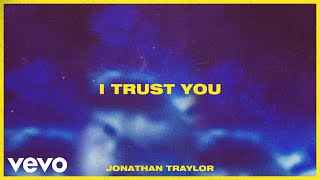 Video thumbnail of "Jonathan Traylor - I Trust You (Official Audio)"