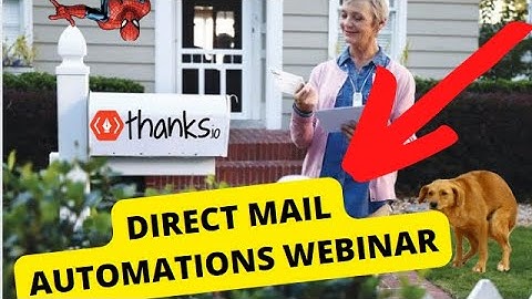 Thanks.io Direct Mail Automations Tour Webinar