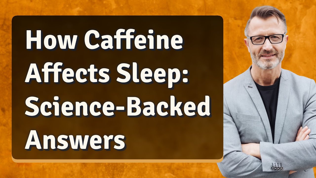 How Caffeine Affects Sleep: Science-Backed Answers