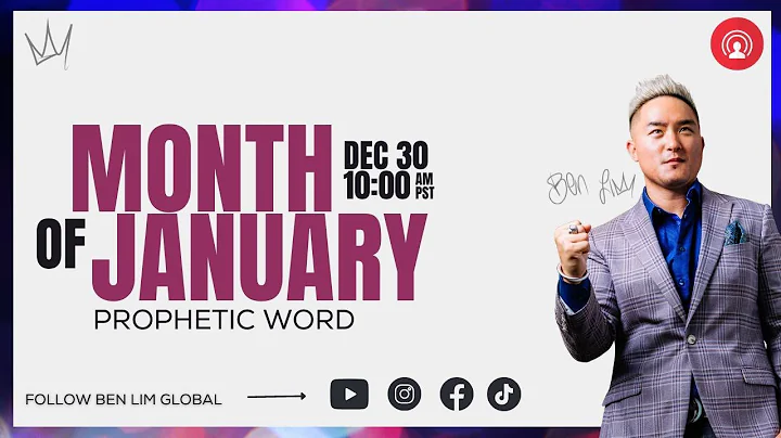 Prophetic Word of the Month for January with Ben Lim