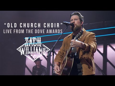 Zach Williams - Old Church Choir (Live at the 2018 Dove Awards ...