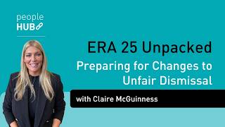 peopleHUB - ERA 25 Unpacked: Preparing for Changes to Unfair Dismissal