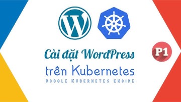 Cài đặt website Wordpress trên Kubernetes sử dụng Helm Chart - Live Coding - phần 1