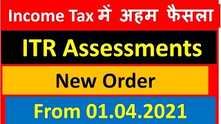 New order on INCOME TAX ASSESSMENTS of Taxpayers I CA Satbir Singh