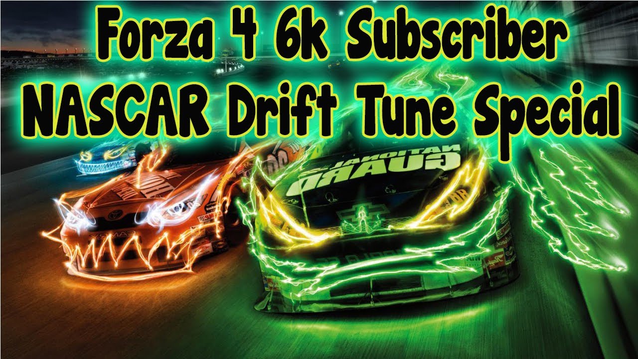 Forza 4 6k Subscriber NASCAR Drift Tune Special!