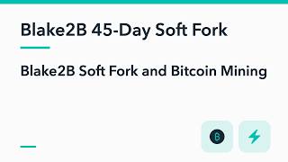 Blake2B Soft Fork and Bitcoin Mining | Simple English screenshot 4