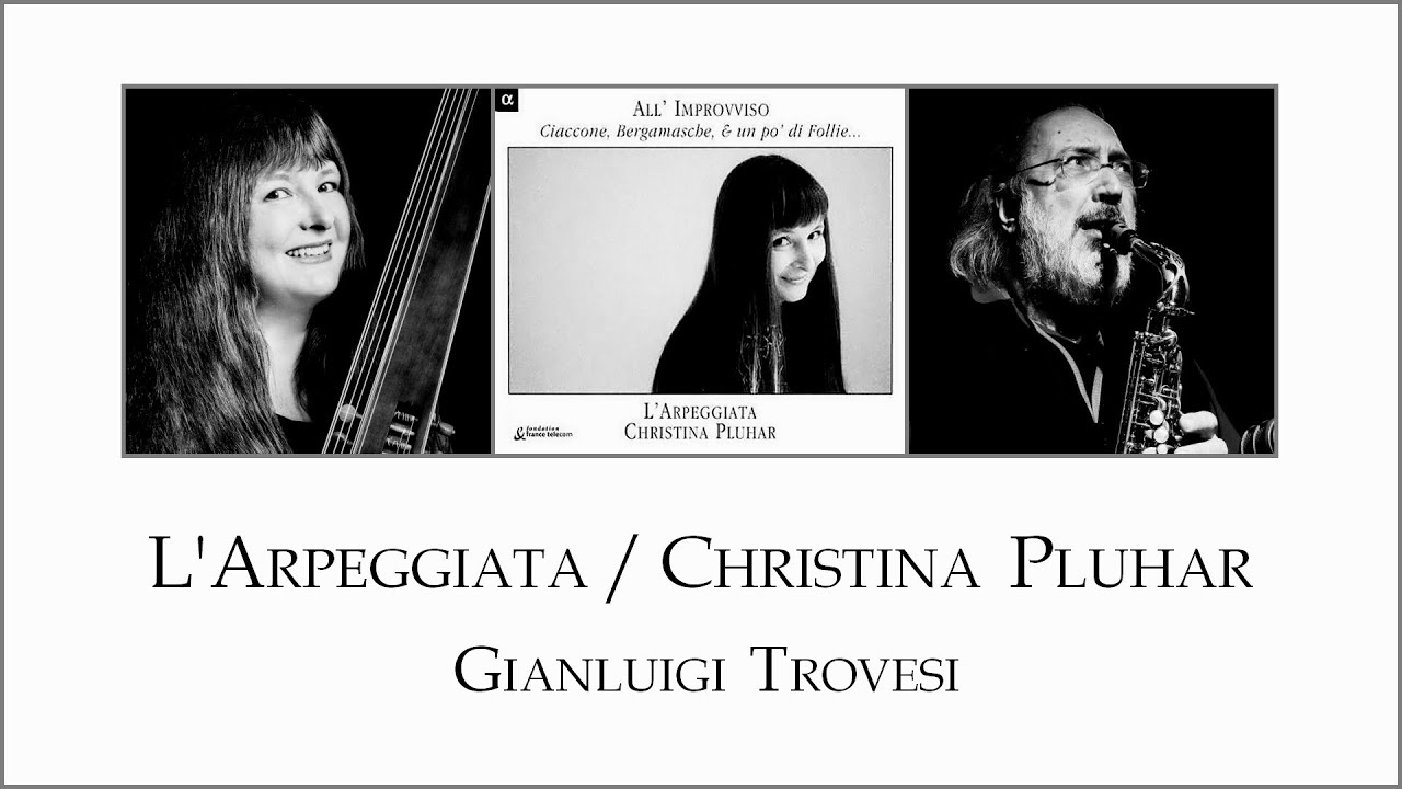 Watch L' ARPEGGIATA/ CHRISTINA PLUHAR with GIANLUIGI TROVESI on clarinet (rec. 2003) on YouTube Watch L' ARPEGGIATA/ CHRISTINA PLUHAR with GIANLUIGI TROVESI on clarinet (rec. 2003) on YouTube