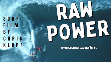 RAW POWER: a Surf Film by Chris Klopf