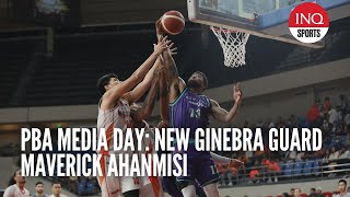 PBA Media Day: New Ginebra guard Maverick Ahanmisi