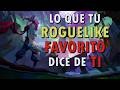 Lo que tu ROGUELIKE FAVORITO dice de TI