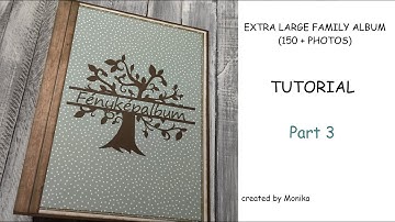 TUTORIAL | Part 3 | Extra Large Family Album | 150 + PHOTOS