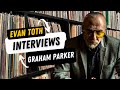 Capture de la vidéo Graham Parker: The Evan Toth Interview, 9/9/23