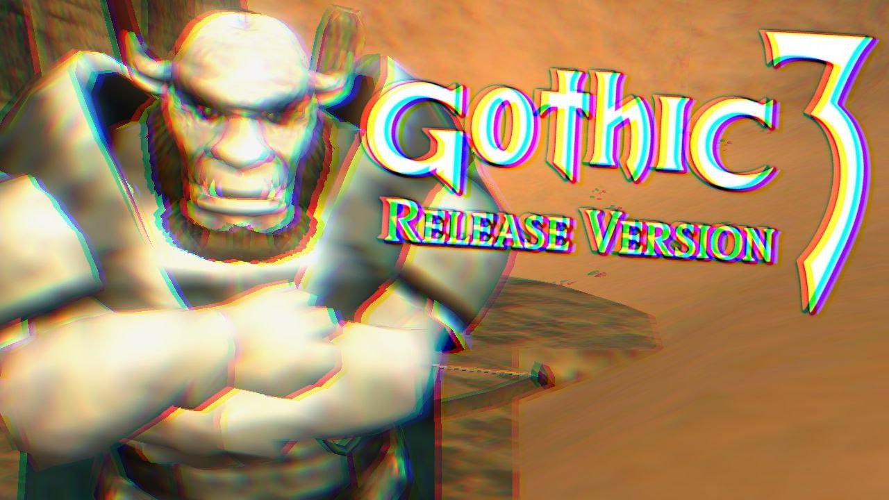 08 │ Gothic 3: Release Version 1.04 │ "𝑫𝒂𝒔 𝑬𝒏𝒅𝒆 𝒏𝒂𝒉𝒕"