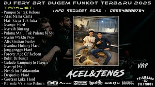 DJ FERY BRT 🎼 DUGEM PUMPIN SENTAK ( VVIP ) SPESIAL REQUEST ACEL TILLDROP 2025 DJ FERY BRT 🎼 DUGEM PUMPIN SENTAK ( VVIP ) SPESIAL REQUEST ACEL TILLDROP 2025