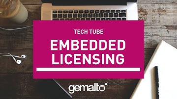Tech Tube | Embedded Licensing