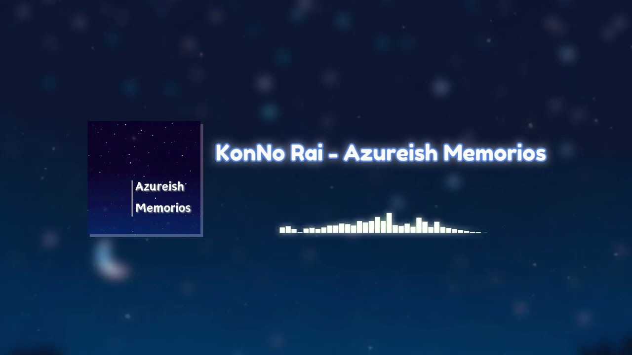 KonNo Rai - Azureish Memorios