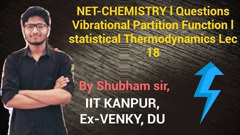 NET-CHEMISTRY l Questions Vibrational Partition Function l statistical Thermodynamics Lec 18