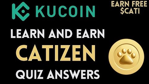KuCoin Learn And Earn | CATI (Catizen) Quiz Answers | Earn Free USDT | Crypto Loot