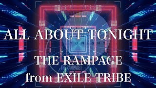 【歌詞付き】 ALL ABOUT TONIGHT/THE RAMPAGE from EXILE TRIBE