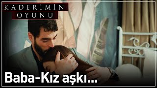 Kaderimin Oyunu | Baba-Kız Aşkı...