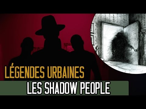 Vidéo: Légendes Urbaines: Shadow People - Vue Alternative