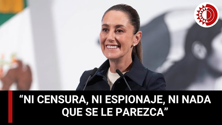 “Ni se espía ni censura” con nueva ley de telecomunicaciones: Sheinbaum