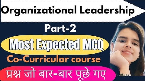 Organizational Leadership|Most Expected MCQ| Part-2|Co-Curricular Course|Lucknow University