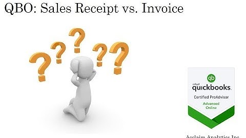 Quickbooks Online: Sales Receipt vs. Invoice