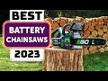 Best Cordless Chainsaw - Top 10 Best Battery Chainsaws in 2023