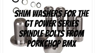 Shim washers for the GT Power Series spindle bolts from Porkchop BMX