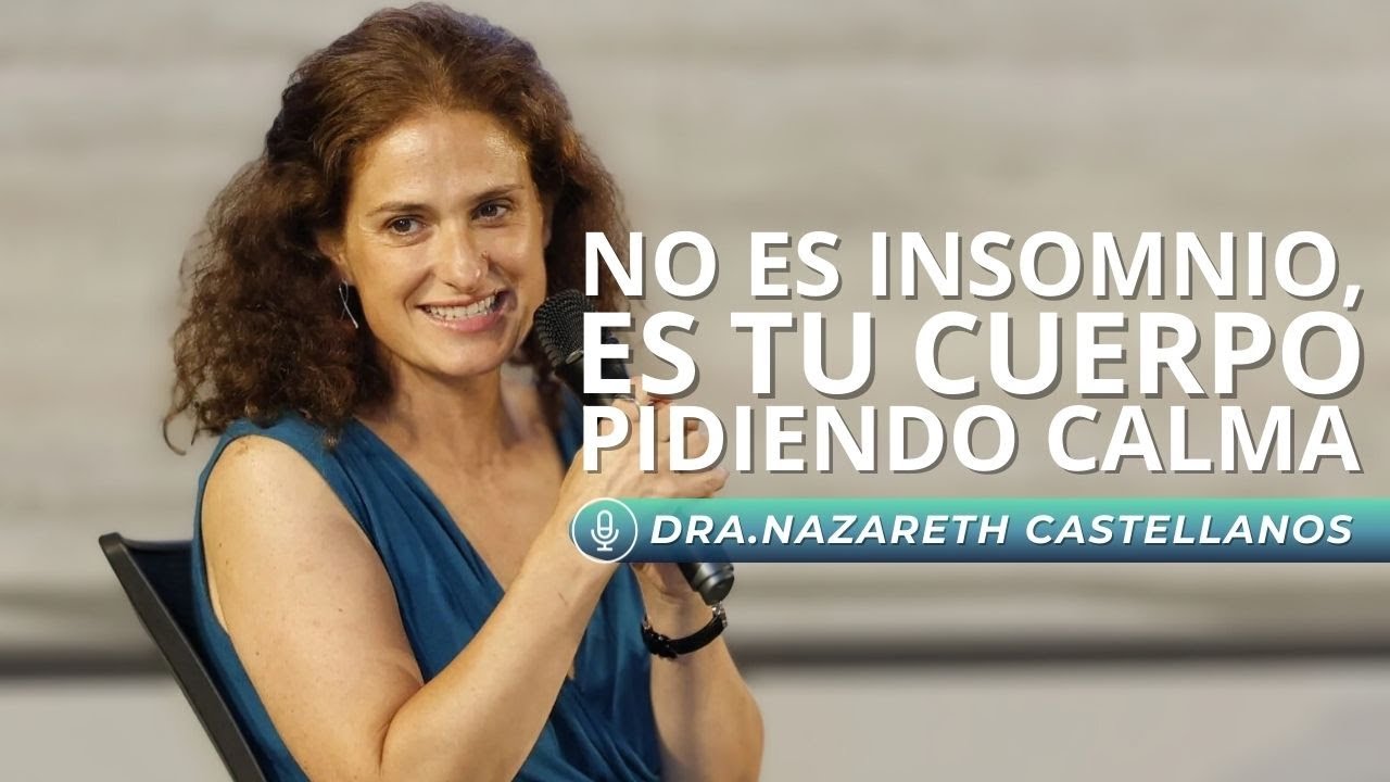 ¿Duermes mal y no sabes por qué? Tu cuerpo tiene la respuesta | NAZARETH CASTELLANOS