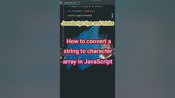 Convert String to Character Array Using split() method in JavaScript #shorts #interview #jsbyjs