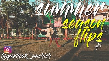 Summer season flips part1/hyperhook aashish