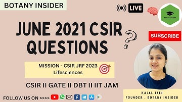 CSIR JUNE 2021 PYQ solutions Class 2 I Mission CSIR NET JRF 2023 Lifesciences I @BotanyInsider