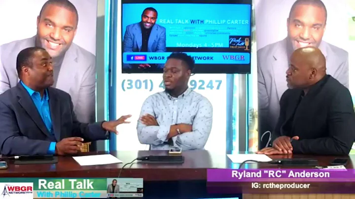 Real Talk With Phillip Carter- Guests Ryland "RC" ...