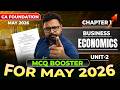 Chapter 1: Unit 2: Business Economics MCQ Booster | Must Watch | CA Foundation May 2026