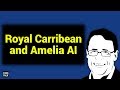 Royal Caribbean: Improving Customer Experience with AI and Amelia Cognitive Computing