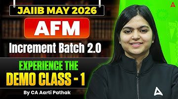 JAIIB May 2026 | Increment Batch 2.0 | JAIIB AFM Demo Class 1 | CA Aarti Pathak
