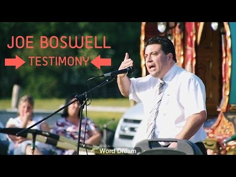 Testimony: Joe Boswell (Pastor) - YouTube