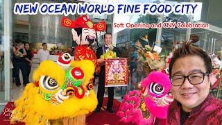 New Ocean World Fine Food City Soft Opening and CNY Celebration screenshot 1