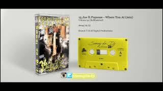 Joe ft.Papoose - Where You At (34 Mix) ReMastered