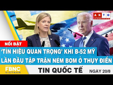 Video Tin quốc tế 20/8 | 'Tín hiệu quan trọng' khi B-52 Mỹ... - youtube