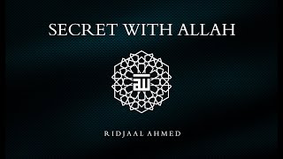 Ridjaal Ahmed | Nasheed | Do you have a secret with Allah