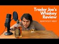 Trader Joe&#39;s Kentucky Best Review: How I Became A Bourbon Fan