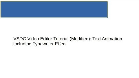 VSDC Video Editor Tutorial (Modified): Text Animation including Typewriter Effect