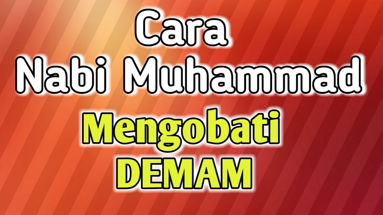 CARA NABI MENGOBATI DEMAM | KESEHATAN 
